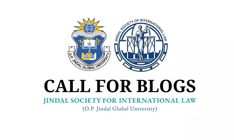 Call For Blogs: Jindal Society of International Law, O.P. Jindal Global University Call For Blogs: Jindal Society of International Law, O.P. Jindal Global University
