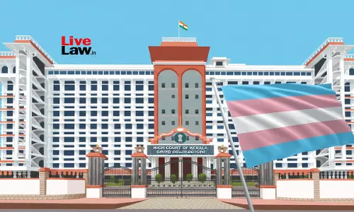 Does Transgender Persons Amendment Act Affect Persons Already Undergoing Hormone Therapy? Kerala High Court Asks Centre Does Transgender Persons Amendment Act Affect Persons Already Undergoing Hormone Therapy? Kerala High Court Asks Centre