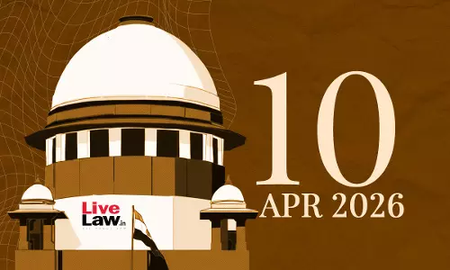 Supreme Court Daily Round-Up : April 10, 2026