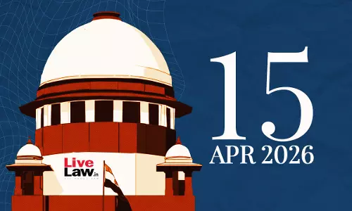 Supreme Court Daily Round-Up : April 15, 2026 Supreme Court Daily Round-Up : April 15, 2026