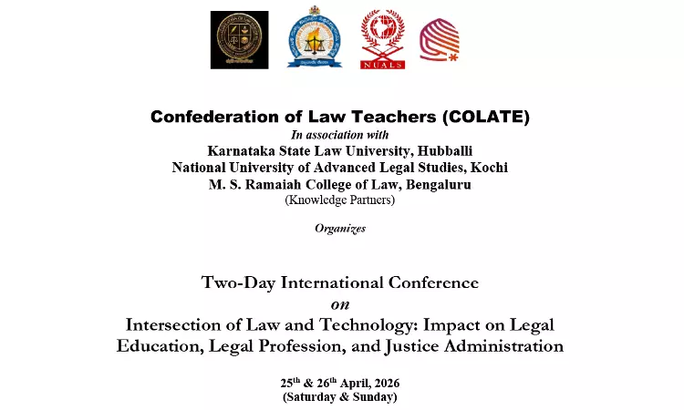 Confederation Of Law Teachers (COLATE) To Host International Conference On Law & Technology In Bengaluru Confederation Of Law Teachers (COLATE) To Host International Conference On Law & Technology In Bengaluru