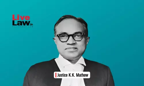 Justice K.K. Mathew-Lest We Forget