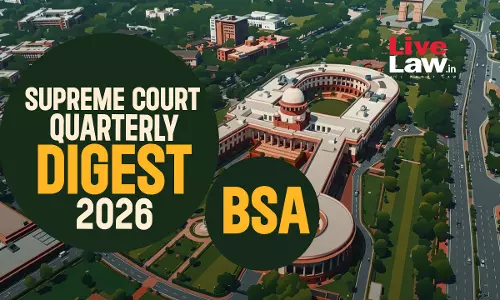 Supreme Court Quarterly Digest 2026 - Bharatiya Sakshya Adhiniyam (BSA) Supreme Court Quarterly Digest 2026 - Bharatiya Sakshya Adhiniyam (BSA)