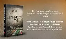 Freedom On Trial Book Review - Gripping Account Of Freedom Fighters Encounters With Colonial Courts Freedom On Trial Book Review - Gripping Account Of Freedom Fighters Encounters With Colonial Courts