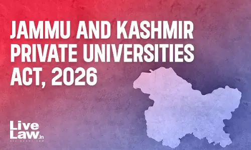 J&K Private Universities Act, 2026: Expansion Or Transformation?