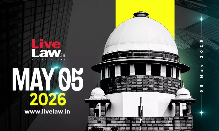 Supreme Court Daily Round-Up : May 5, 2026