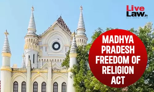 MP High Court Refuses To Quash FIR Under Anti-Conversion Law, Says Minors Statement Prima Facie Implicates Accused