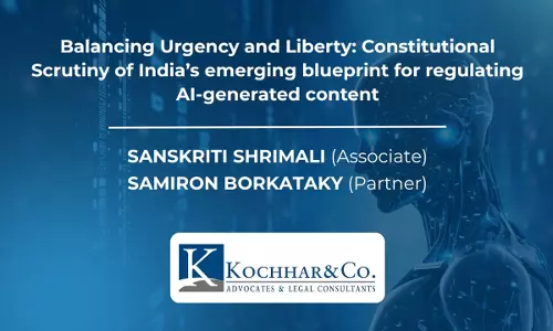 Balancing Urgency And Liberty: Constitutional Scrutiny Of Indias Emerging Blueprint For Regulating AI-Generated Content Balancing Urgency And Liberty: Constitutional Scrutiny Of Indias Emerging Blueprint For Regulating AI-Generated Content