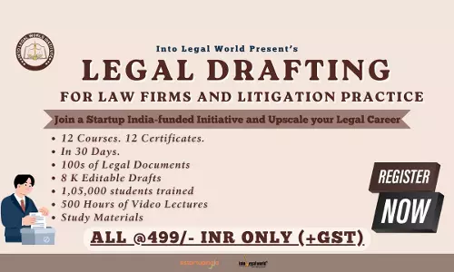 [Advertisement] Into Legal World  Presents: Legal Drafting For Law Firms & Litigation Practice – 12 Courses, 8K+ Editable Drafts & 500 Hours Of Practical Video Lectures At ₹499/- Only (+GST)
