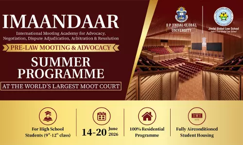 [Advertisement] Jindal Global Law School Launches Indias First Pre-Law Summer Programme In Mooting & Advocacy For High School Students