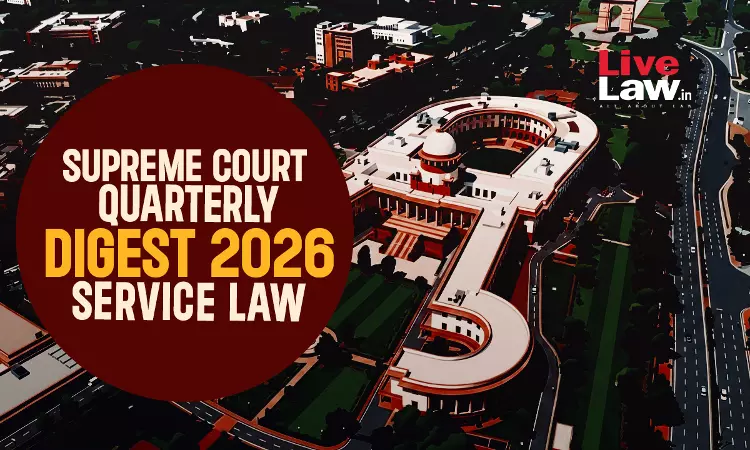Supreme Court Quarterly Digest 2026 - Service Law Supreme Court Quarterly Digest 2026 - Service Law