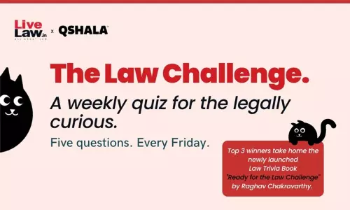 #TheLawChallenge : A Weekly Quiz For The Legally Curious By LiveLaw & QShala, Attractive Prizes For Winners