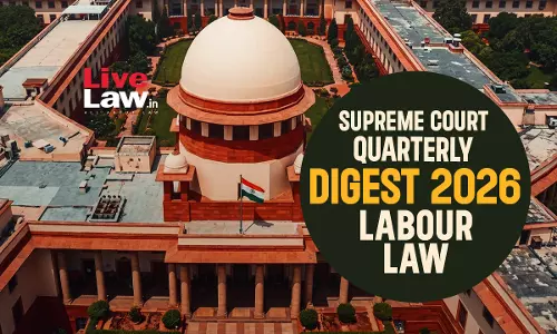 Supreme Court Quarterly Digest 2026 - Labour Law Supreme Court Quarterly Digest 2026 - Labour Law