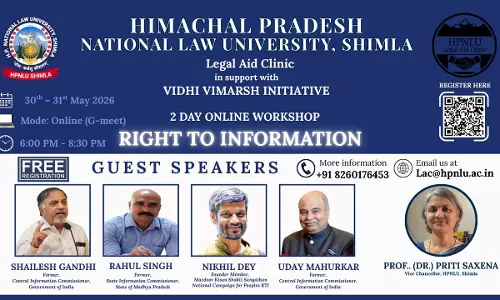 HPNLU Shimla To Organise Webinar On “Right To Information” In Collaboration With Vidhi Vimarsh Initiative On May 30-31 HPNLU Shimla To Organise Webinar On “Right To Information” In Collaboration With Vidhi Vimarsh Initiative On May 30-31