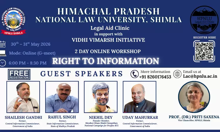 HPNLU Shimla To Organise Webinar On “Right To Information” In Collaboration With Vidhi Vimarsh Initiative On May 30-31 HPNLU Shimla To Organise Webinar On “Right To Information” In Collaboration With Vidhi Vimarsh Initiative On May 30-31