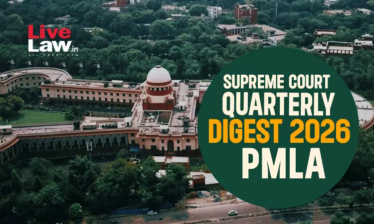 Supreme Court Quarterly Digest 2026 - PMLA