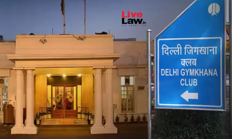 High Court Seeks Centres Response On Plea By Delhi Gymkhana Club Members Against Show Cause Notice For Eviction High Court Seeks Centres Response On Plea By Delhi Gymkhana Club Members Against Show Cause Notice For Eviction