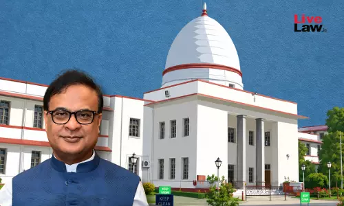 Hate Speech PILs | Selective Parts From Interviews Can Distort True Meaning: Assam CM Tells Gauhati HC, Seeks Full Transcripts