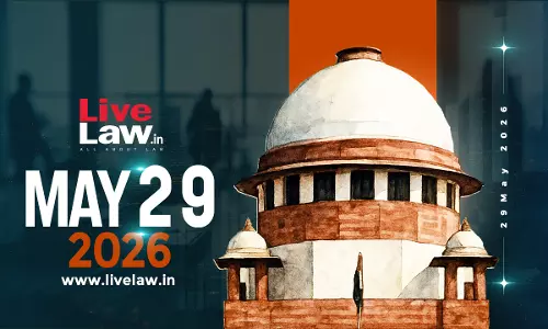 Supreme Court Daily Round-Up : May 29, 2026 Supreme Court Daily Round-Up : May 29, 2026