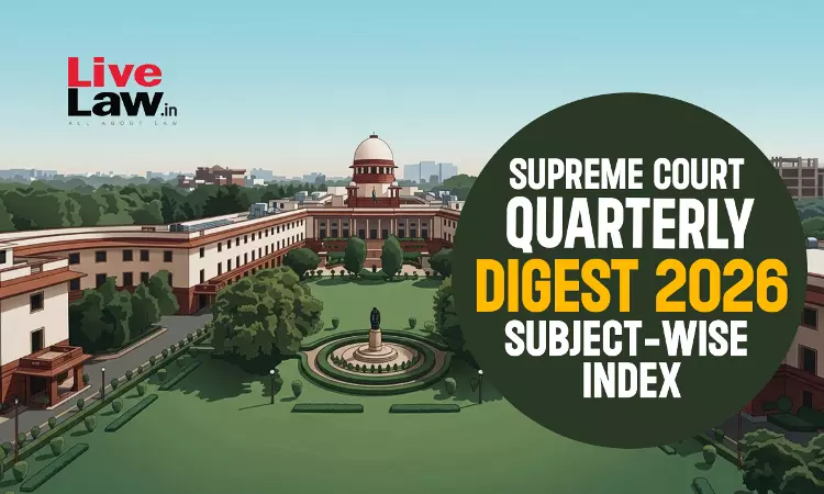 Supreme Court Quarterly Digest 2026: Subject-Wise Index [January–March]