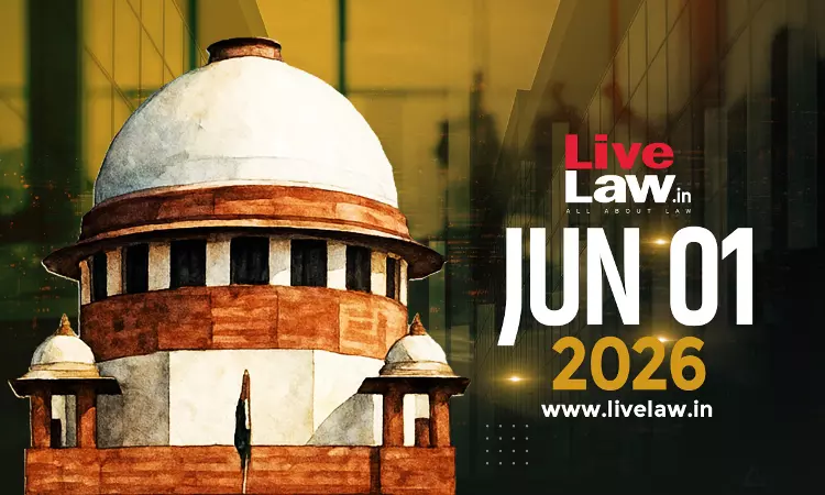 Supreme Court Daily Round-Up : June 1, 2026 Supreme Court Daily Round-Up : June 1, 2026