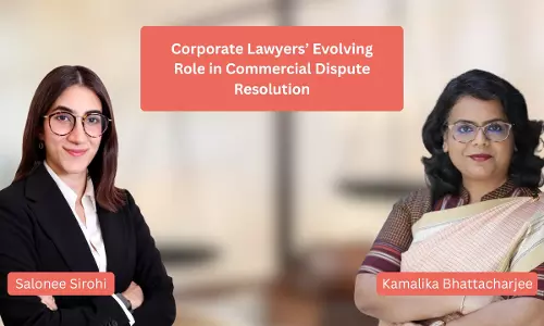 Commercial Dispute Resolution: Corporate Lawyers Evolving Role In Repositioning First Forums