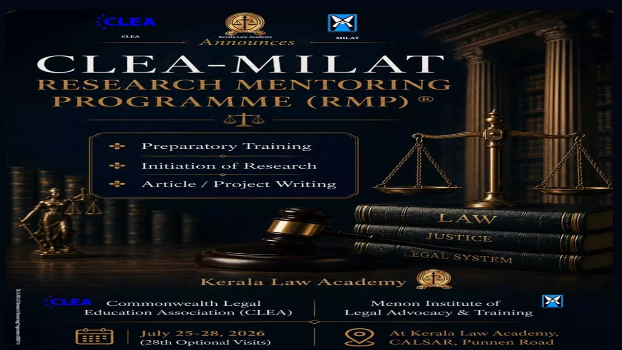 [Advertisement] Kerala Law Academy Announces CLEA-MILAT Research Mentoring Programme (RMP) 2.1