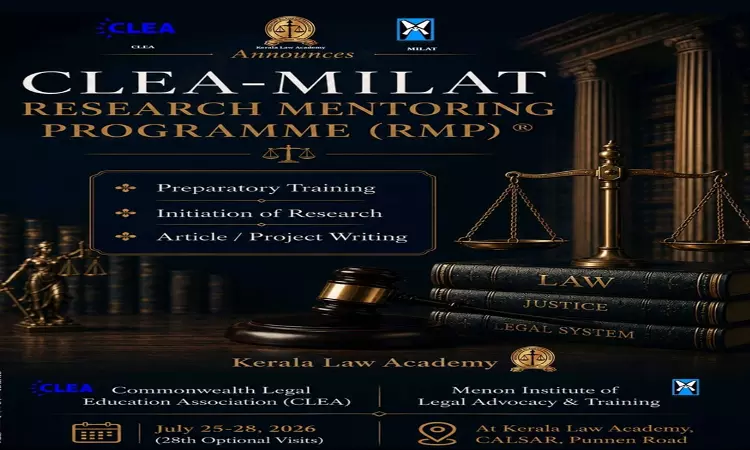 [Advertisement] Kerala Law Academy Announces CLEA-MILAT Research Mentoring Programme (RMP) 2.1