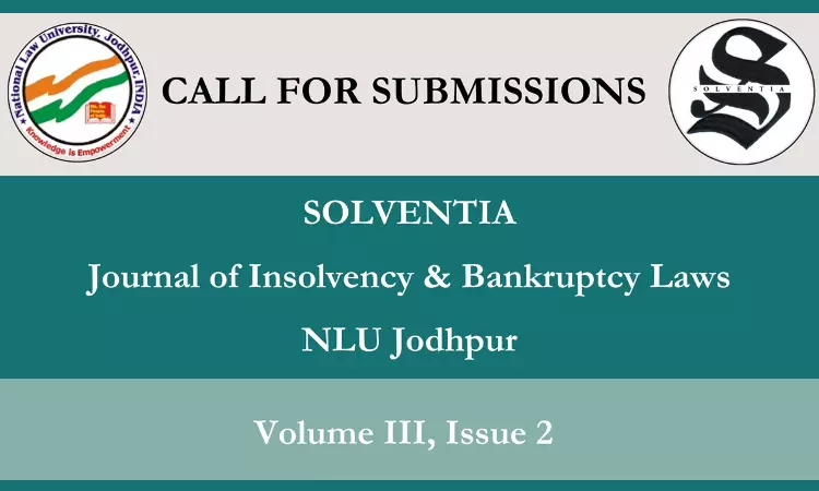 Call For Papers | Solventia – Journal Of Insolvency & Bankruptcy Laws  [Vol. Iii, Issue 2]