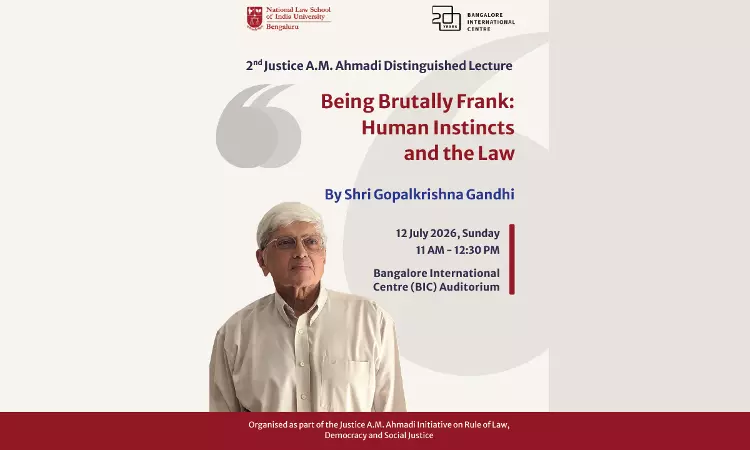 NLSIU To Host Justice A.M. Ahmadi Distinguished Lecture By Gopalkrishna Gandhi On Human Instincts And The Law NLSIU To Host Justice A.M. Ahmadi Distinguished Lecture By Gopalkrishna Gandhi On Human Instincts And The Law