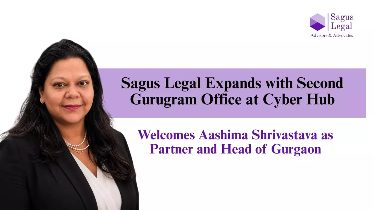 Sagus Legal Expands With Second Gurgaon Office At Cyber Hub And Welcomes Aashima Shrivastava As Partner And Head Of Gurgaon Sagus Legal Expands With Second Gurgaon Office At Cyber Hub And Welcomes Aashima Shrivastava As Partner And Head Of Gurgaon