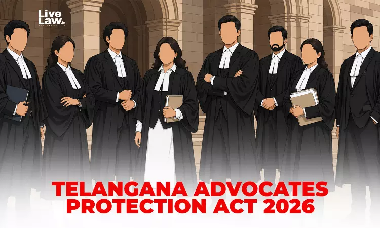 Telangana Advocates Protection Act Cant Shield Lawyers Accused Of Illegal Activities: High Court Telangana Advocates Protection Act Cant Shield Lawyers Accused Of Illegal Activities: High Court