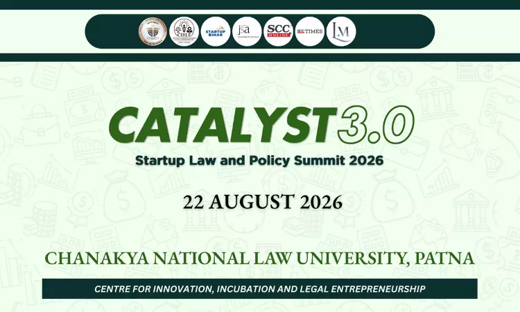 CATALYST 3.0: Startup Law And Policy Summit 2026 At CNLU Patna; Register By July 15