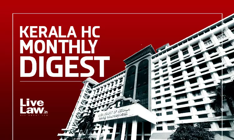 LiveLaw Kerala High Court Monthly Digest: June 2026 [Citations 300 - 352]