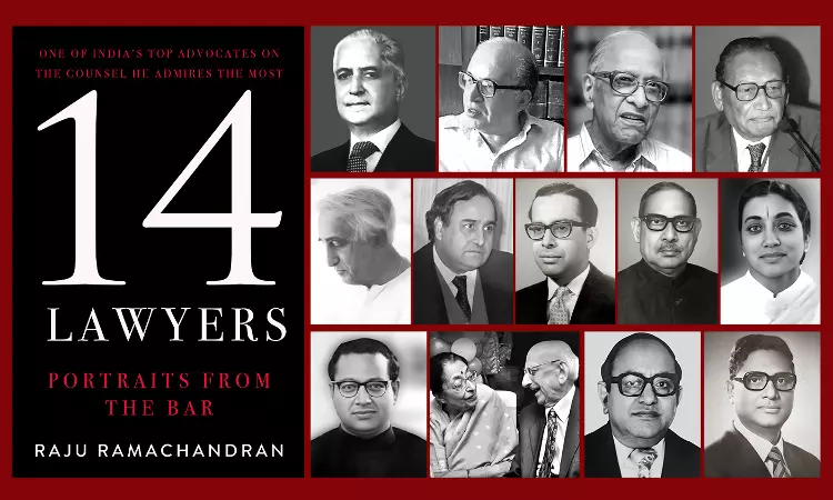 14 Lawyers – Portraits From Bar By Raju Ramachandran: A Book Review 14 Lawyers – Portraits From Bar By Raju Ramachandran: A Book Review