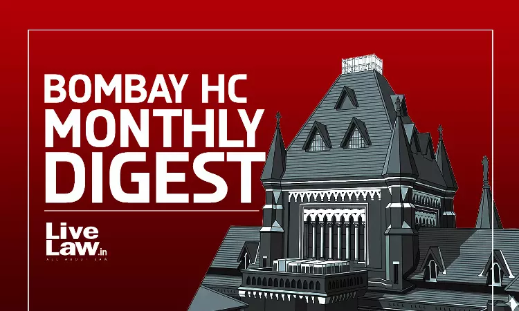 LiveLaw Bombay High Court Monthly Digest: June 2026 LiveLaw Bombay High Court Monthly Digest: June 2026