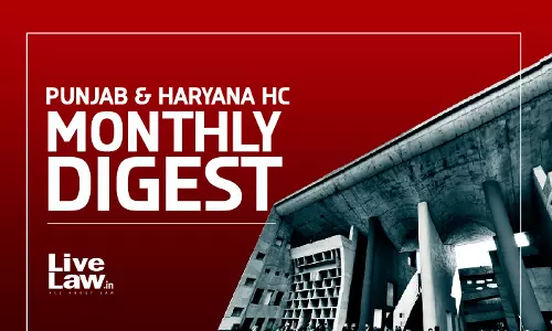 LiveLaw Punjab & Haryana High Court Monthly Digest: June 2026