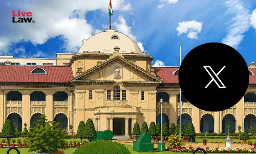 Social Media Handles Not Immune From Indian Laws: Allahabad High Court On X Corp Stonewalling Obscene Video Probe