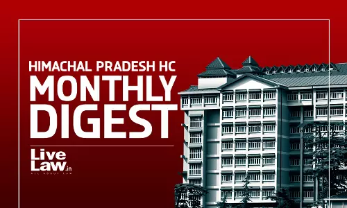 Himachal Pradesh High Court Monthly Digest : June 2026 Himachal Pradesh High Court Monthly Digest : June 2026