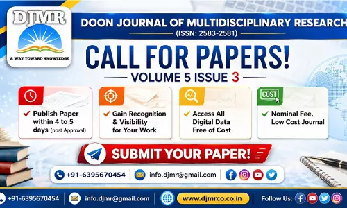 Call For Papers: Doon Journal Of Multidisciplinary Research [Vol 5, Issue 3, E-ISSN: 2583-2581, Indexed Journal]