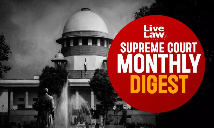 LiveLaw Supreme Court Monthly Digest: July 2026 LiveLaw Supreme Court Monthly Digest: July 2026