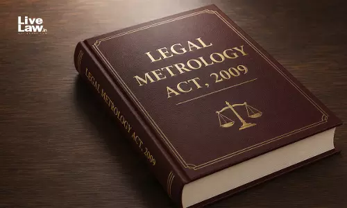 Inspection & Testing Procedure Under Legal Metrology Rules Mandatory Before Action Against Manufacturer: Allahabad High Court