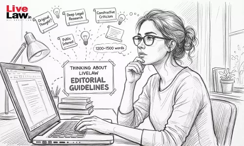 LiveLaw Editorial Guidelines  For Article Submissions