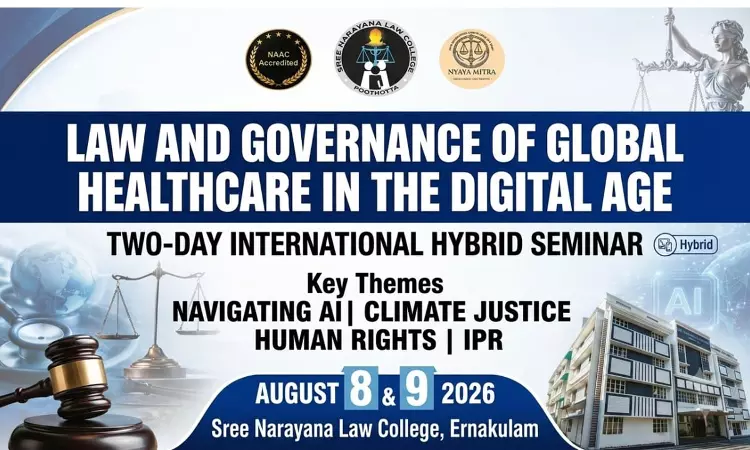Sree Narayana Law College To Organise International Seminar On Law & Governance Of Global Healthcare In Digital Age Sree Narayana Law College To Organise International Seminar On Law & Governance Of Global Healthcare In Digital Age
