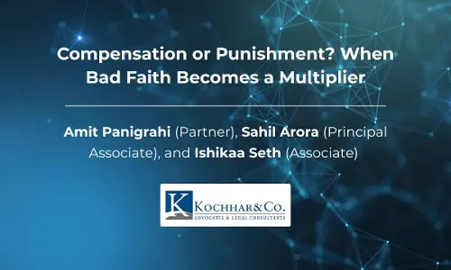“Compensation Or Punishment? When Bad Faith Becomes A Multiplier”