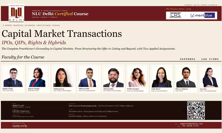 [Advertisement] NLU Delhi X Mentblue Launch Certificate Course On Capital Market Transactions: Law & Practice (Ipos, Qips, Rights & Hybrids) - Register Now!