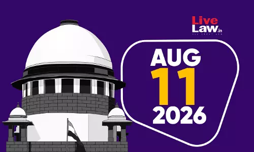 Supreme Court Daily Round-Up : August 11, 2026 Supreme Court Daily Round-Up : August 11, 2026