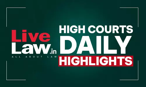 LiveLaw High Courts Daily Highlights: August 20, 2026