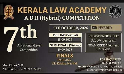 7th Kerala Law Academy National ADR Competition, 2026 | Hybrid Mode | 18–19 September 2026 & 9 October 2026 7th Kerala Law Academy National ADR Competition, 2026 | Hybrid Mode | 18–19 September 2026 & 9 October 2026