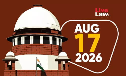 Supreme Court Daily Round-Up : August 17, 2026 Supreme Court Daily Round-Up : August 17, 2026